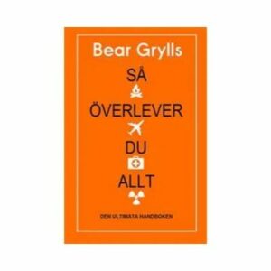 Handbok skriven av Bear Grylls med den ambitiösa titeln Så överlever du allt. En bra bok om att överleva både i naturen i att ta över ett flygplan. 